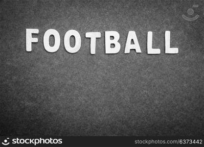 Gray background with word football on it, abstract football backdrop with text space, score board