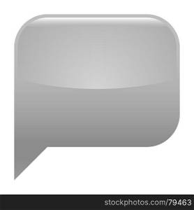 Gray glossy speech bubble blank location icon square empty shape isolated form background. Vector illustration a graphic element for web internet design
