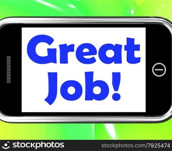 . Great Job On Phone Showing Praise Appreciation Or Approval