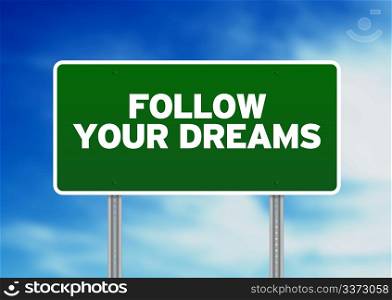Green Follow your dreams road sign on Cloud Background.