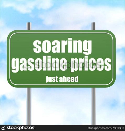 Green road sign with soaring gasoline prices word image with hi-res rendered artwork that could be used for any graphic design.. Loyalty road sign