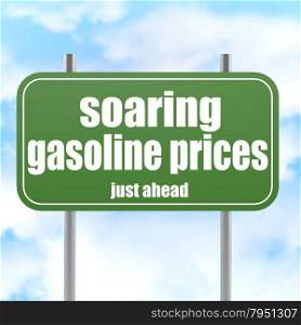 Green road sign with soaring gasoline prices word image with hi-res rendered artwork that could be used for any graphic design.. Loyalty road sign