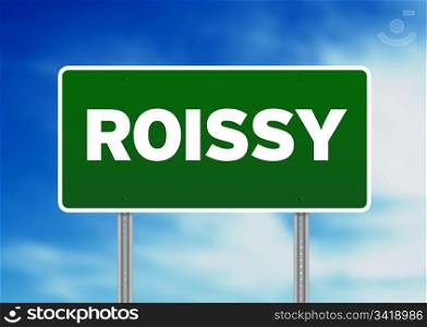 Green Roissy, France highway sign on Cloud Background.