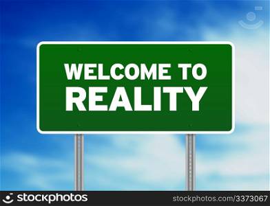 Green Welcome to Reality highway sign on Cloud Background.