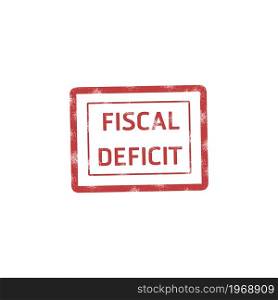 Grunge rubber stamp with text Fiscal Deficit,illustration