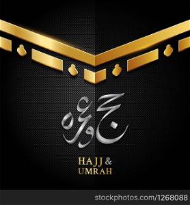 Hajj & Umrah gold calligraphy. Placed on a black background with gold lines overlapping. The black background that looks like a kaaba cloth cover on house of Allah. Split layer of text and background
