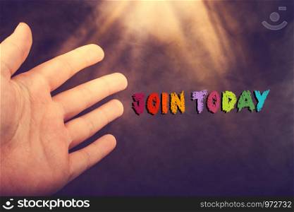 Hand and Join Today wording on grunge background