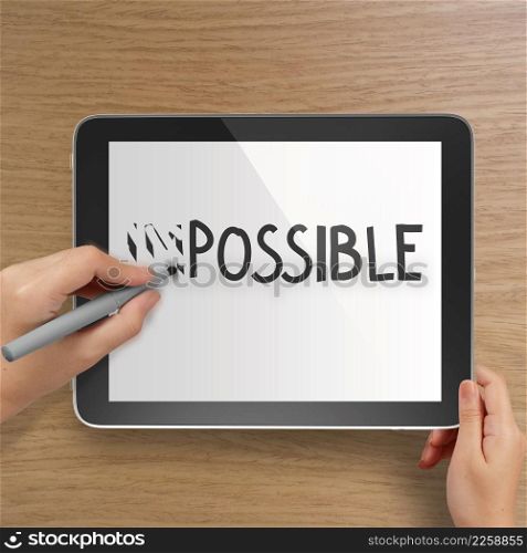 hand changing the word impossible to possible with stylus eraser on tablet computer as concept
