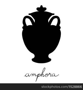 Hand drawn illustration of an amphora, greek antique vessel silhouette isolated on white, cartoon style graphics with text