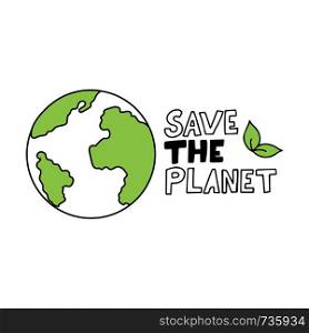 "Hand drawn planet Earth with lettering "Save the planet" on a white background. Vector illustration."