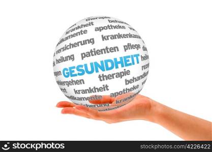 Hand holding a 3d Gesundheit Sphere on white background.