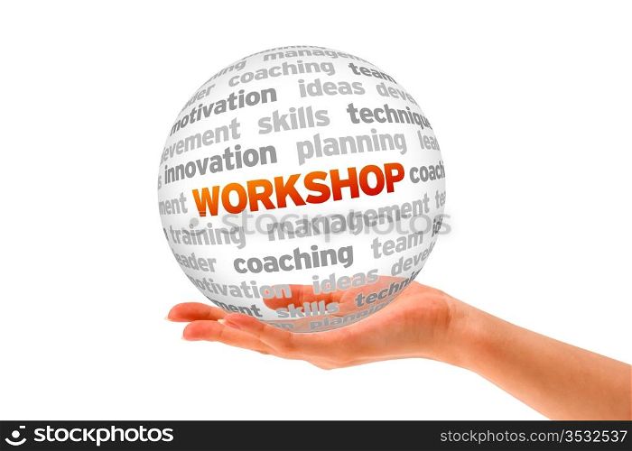 Hand holding a Workshop Word Sphere on white background.