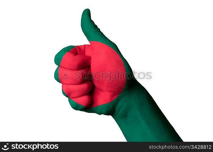 Hand with thumb up gesture in colored bangladesh national flag as symbol of excellence, achievement, good, - for tourism and touristic, advertising, positive political, cultural, social management of country