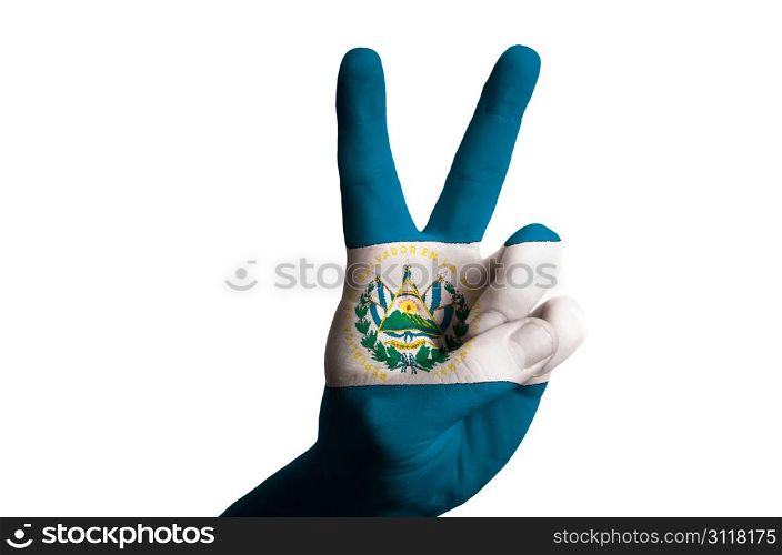Hand with two finger up gesture in colored el salvador national flag as symbol of winning, victorious, excellent, - for tourism and touristic advertising, positive political, cultural, social management of country