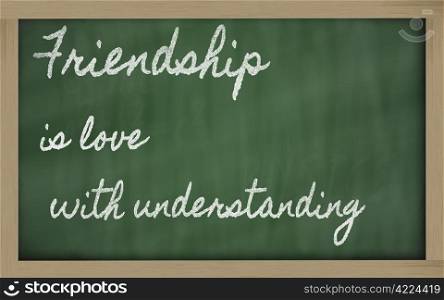 handwriting blackboard writings - Friendship is love with understanding