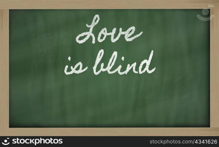 handwriting blackboard writings - Love is blind