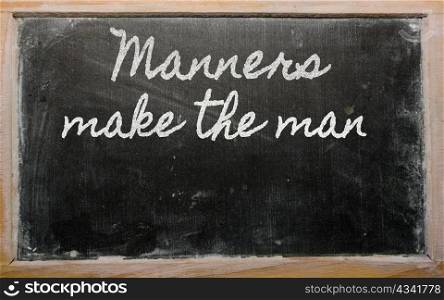 handwriting blackboard writings - Manners make the man