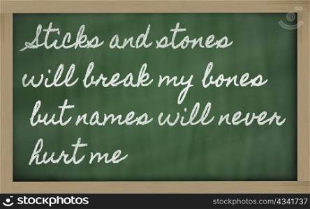 handwriting blackboard writings - Sticks and stones will break my bones but names will never hurt me