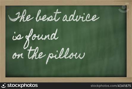 handwriting blackboard writings - The best advice is found on the pillow