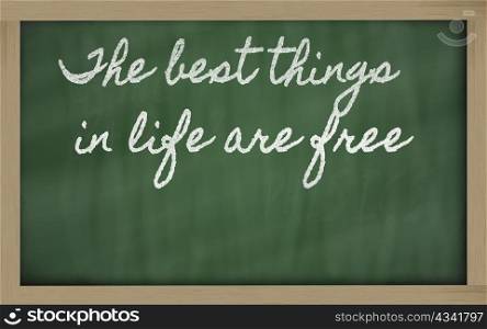 handwriting blackboard writings - The best things in life are free
