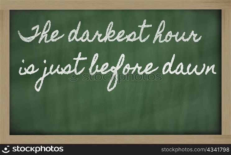 handwriting blackboard writings - The darkest hour is just before dawn