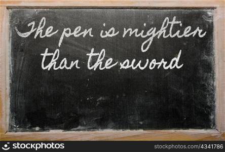 handwriting blackboard writings - The pen is mightier than the sword