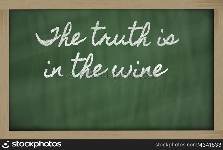 handwriting blackboard writings - The truth is in the wine