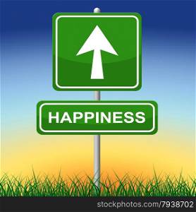 Happiness Sign Indicating Positive Arrows And Fun