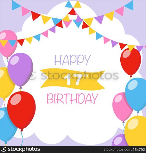Happy 17th birthday, vector illustration greeting card with balloons and garlands decorations