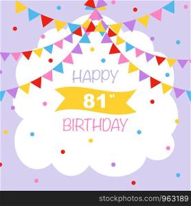 Happy 81st birthday, vector illustration greeting card with confetti and garlands decorations