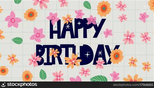 Happy birthday Animated hand drawn lettering 4k footage. Motion graphic holiday. Happy birthday Animated hand drawn lettering 4k footage. Motion graphic holiday with Flowers