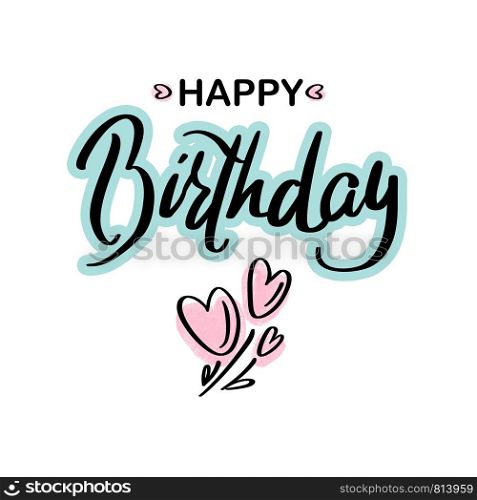 Happy Birthday.Beautiful greeting card calligraphy black green text lettering with pink hearts on white background isolated . Hand drawn congratulation for T-shirt print design, card, banner