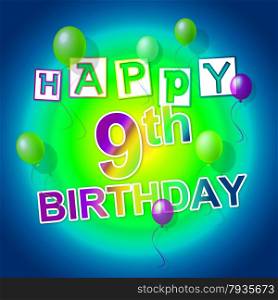 Happy Birthday Representing Celebration Congratulating And 9