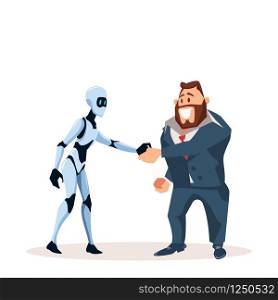 Happy Business Man in Suit and Robot Shake Hand. Partnership with Artificial Intelligence Character. Office Worker in Formal Wear and Male Smart Bot make Agreement. Cartoon Flat Vector Illustration. Happy Business Man in Suit and Robot Shake Hand