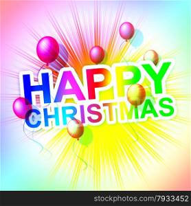 Happy Christmas Representing Merry Xmas And Greeting