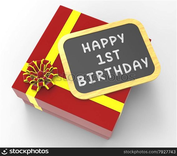 Happy First Birthday Present Showing Special Celebration Occasion And Festivity