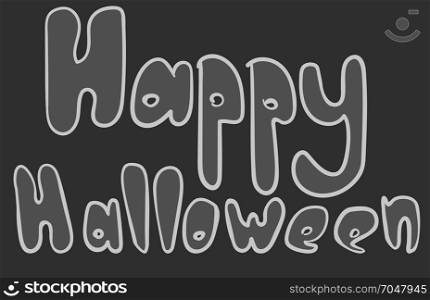 Happy Halloween inscription on dark background. Happy Halloween inscription on dark background. Hand-drawn lettering for holiday.