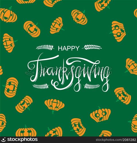 Happy Thanksgiving Greeting Card with Lettering Isolated on Green Background. Typography Poster. Celebration Text, Badge.. Happy Thanksgiving Greeting Card with Lettering Isolated on Green Background. Typography Poster. Celebration Text, Badge