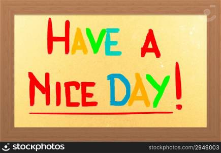 Have A Nice Day Concept