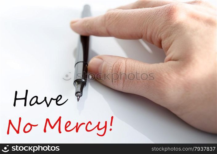 Have No Mercy Concept Isolated Over White Background