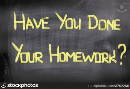 Have You Done Your Homework Concept
