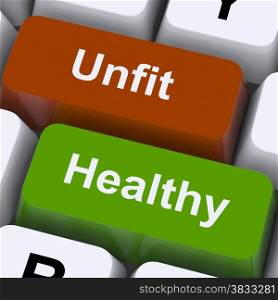 Healthy And Unfit Keys Show Good And Bad Lifestyle. Healthy And Unfit Keys Showing Good And Bad Lifestyle