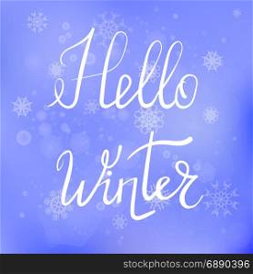 Hello Winter Typographic Poster. Hand Drawn Phrase. Lettering on Blue Sky Background. Hello Winter Lettering Typographic Poster
