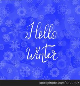 Hello Winter Typographic Poster. Hand Drawn Phrase. Lettering on Blue Sky Background. Hello Winter Typographic Poster