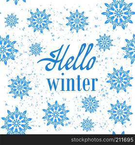 Hello Winter Typographic Poster. Hand Drawn Phrase. Lettering on Snowflake Sky Background. Hello Winter Typographic Poster. Hand Drawn Phrase. Lettering on Snowflake Background