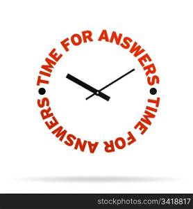 High resolution clock with the words time for answers on white background.