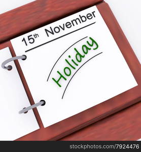 Holiday On Planner Showing Vacation Date Booked
