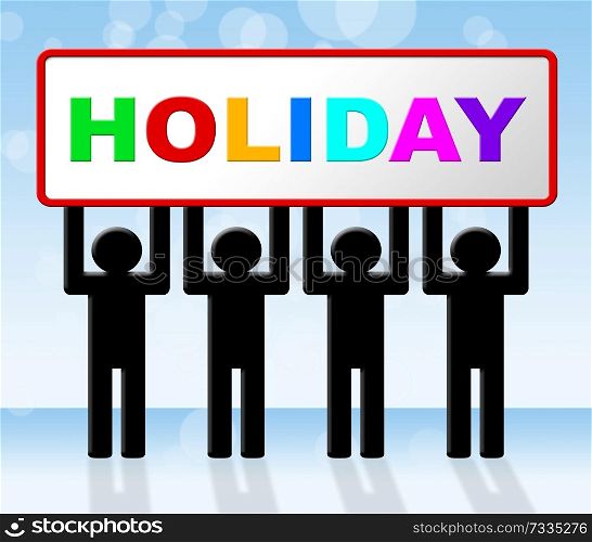 Holiday Vacation Showing Time Off And Vacational