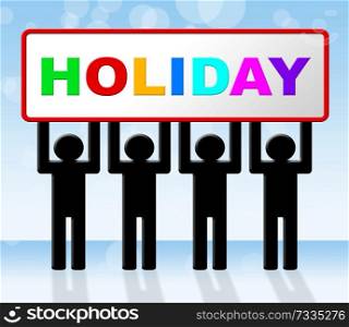 Holiday Vacation Showing Time Off And Vacational