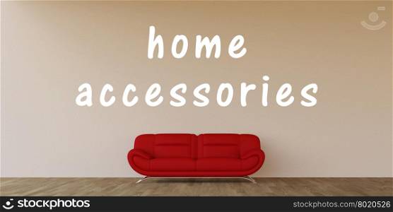 Home Accessories Concept with Home Interior Art. Home Accessories